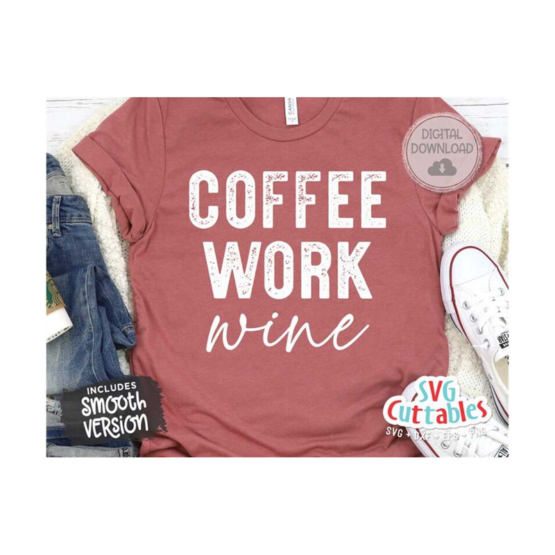 MR-169202381140-coffee-work-wine-svg-wine-svg-dxf-eps-png-funny-svg-image-1.jpg