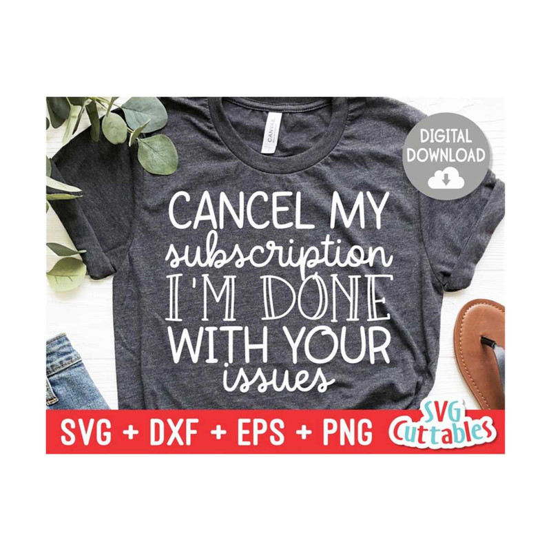 MR-16920238171-cancel-my-subscription-im-done-with-svg-sarcastic-cut-image-1.jpg