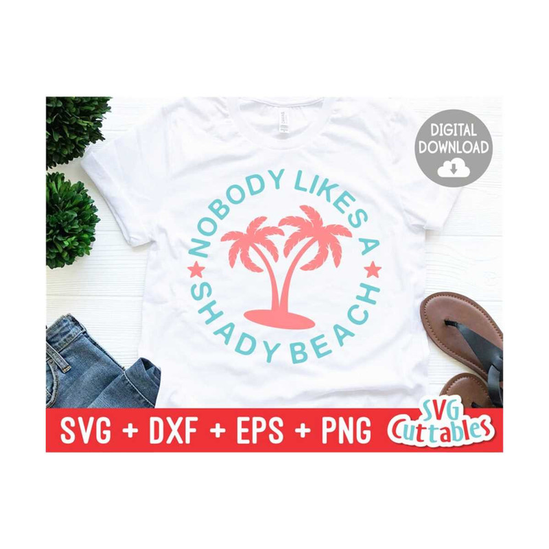 MR-169202381928-nobody-likes-a-shady-beach-svg-summer-cut-file-summer-svg-image-1.jpg