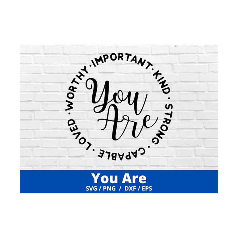 MR-16920238245-you-are-strong-svg-loved-svg-worthy-svg-you-are-important-image-1.jpg