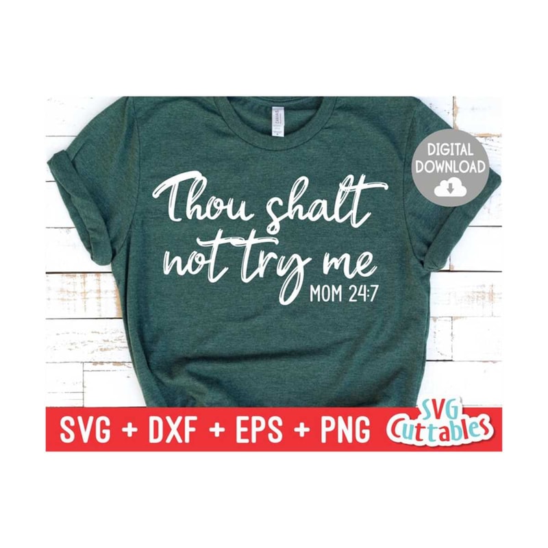 MR-169202382421-mom-svg-thou-shalt-not-try-me-mom-247-svg-dxf-eps-image-1.jpg