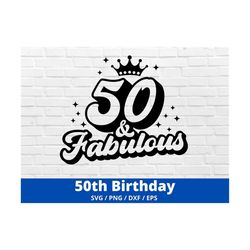 50th birthday svg, 50th birthday, birthday svg, fifty svg, cut file for cricut, silhouette, glowforge, gift, digital dow