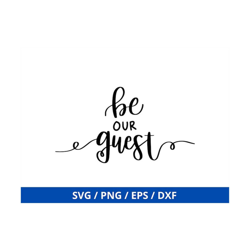 MR-169202383538-be-our-guest-svg-quote-svg-family-quote-svg-beauty-and-the-image-1.jpg