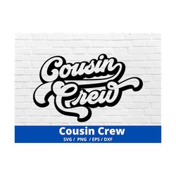cousin crew svg, cousin svg, best cousin svg, cousin quote svg, new to the crew svg, the crew svg