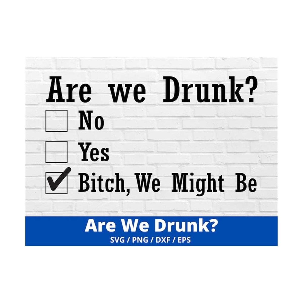 MR-16920238531-are-we-drunk-svg-girls-weekend-svg-bff-svg-silhouette-image-1.jpg