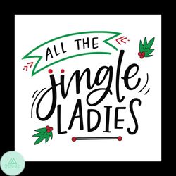 all jingle ladies stock vector royalty free svg, christmas svg, christmas holly svg, christmas gift svg, merry christmas