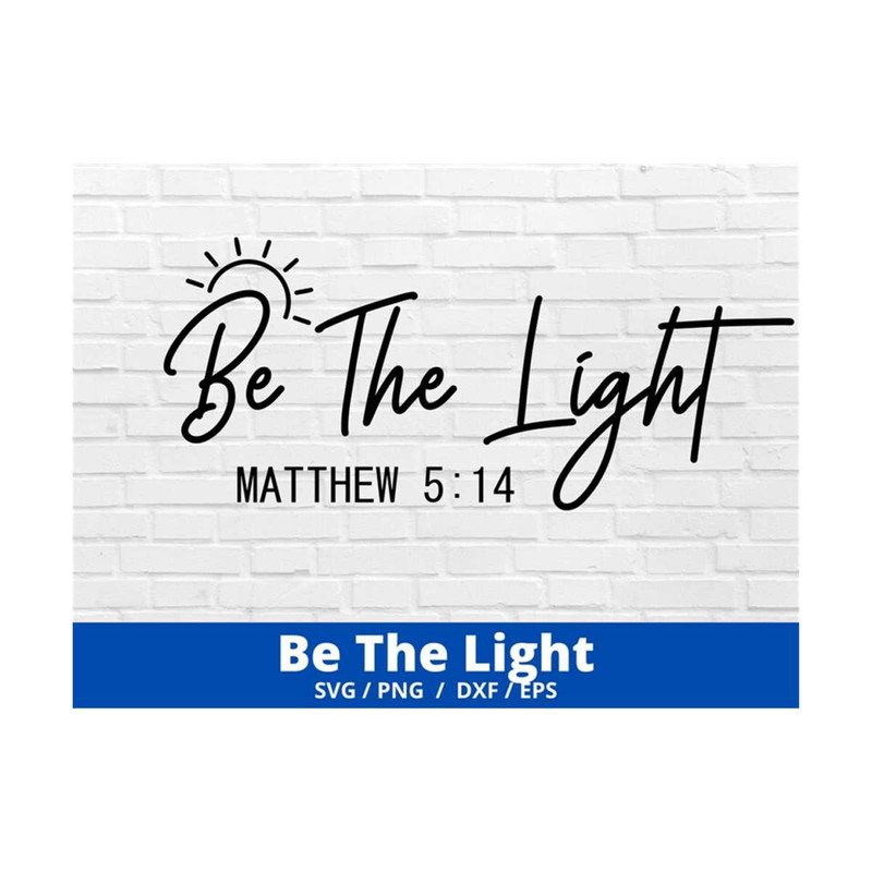 MR-16920239950-be-the-light-svg-faith-svg-amazing-grace-svg-believe-svg-image-1.jpg