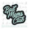 MR-169202391747-bad-moms-club-svg-cut-file-mom-life-mommy-life-mom-quotes-image-1.jpg
