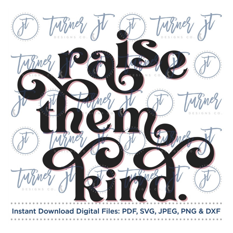 MR-169202391946-raise-them-kind-svg-cut-file-kindness-matters-be-kind-image-1.jpg