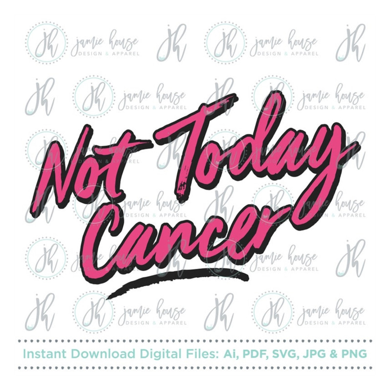 MR-169202392113-not-today-cancer-svg-cut-file-cancer-cancer-awareness-image-1.jpg