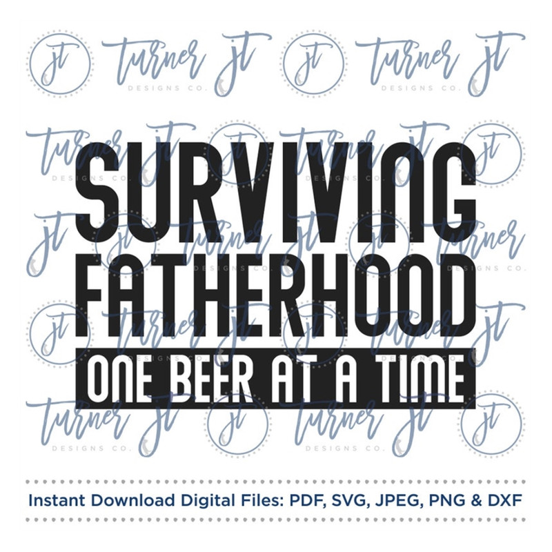MR-169202392144-surviving-fatherhood-one-beer-at-a-time-svg-cut-file-image-1.jpg