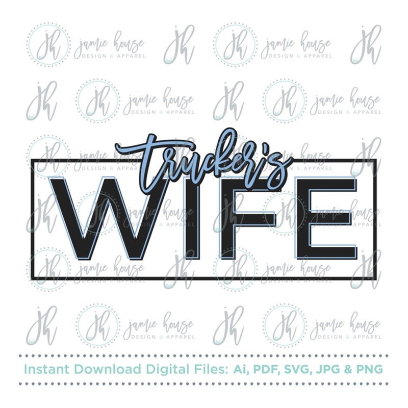 MR-169202392243-truckers-wife-svg-cut-file-trucker-truck-driver-truck-image-1.jpg