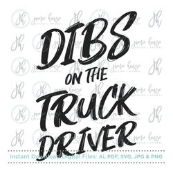 dibs on the truck driver svg cut file (truck driver, trucker's wife, truck driver's wife, dibs, retro, semi, semi driver