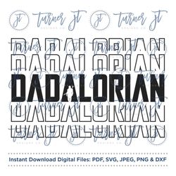 the dadalorian svg cut file (father's day, dad's day, father, dad, star wars font, mandalorian font)