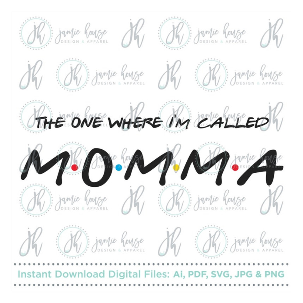 MR-169202392410-momma-mommy-mom-svg-cut-file-the-one-where-im-called-image-1.jpg