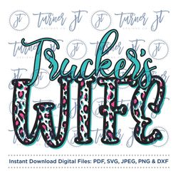 trucker's wife patterned svg cut file (trucker's wife, trucker, truck driver, trucker driver's wife, semi, semi driver,