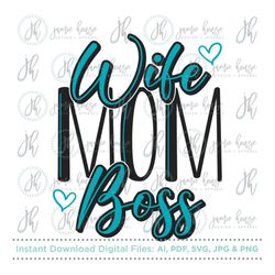 wife mom boss svg cut file (mom life, mom of boys, mom of girls, mom quote)