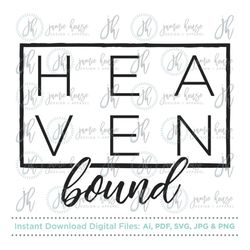 heaven bound svg cut file (heaven, scripture, faith, christian, bible, bible verse, biblical, jesus)