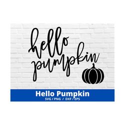 hello pumpkin svg, hello fall svg, pumpkin svg, fall svg, autumn svg, fall decor, pumpkin shirt svg, hey pumpkin