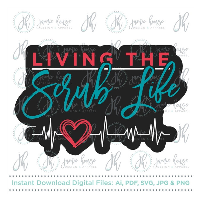 MR-169202392923-living-the-scrub-life-svg-cut-file-scrub-life-nurse-life-image-1.jpg