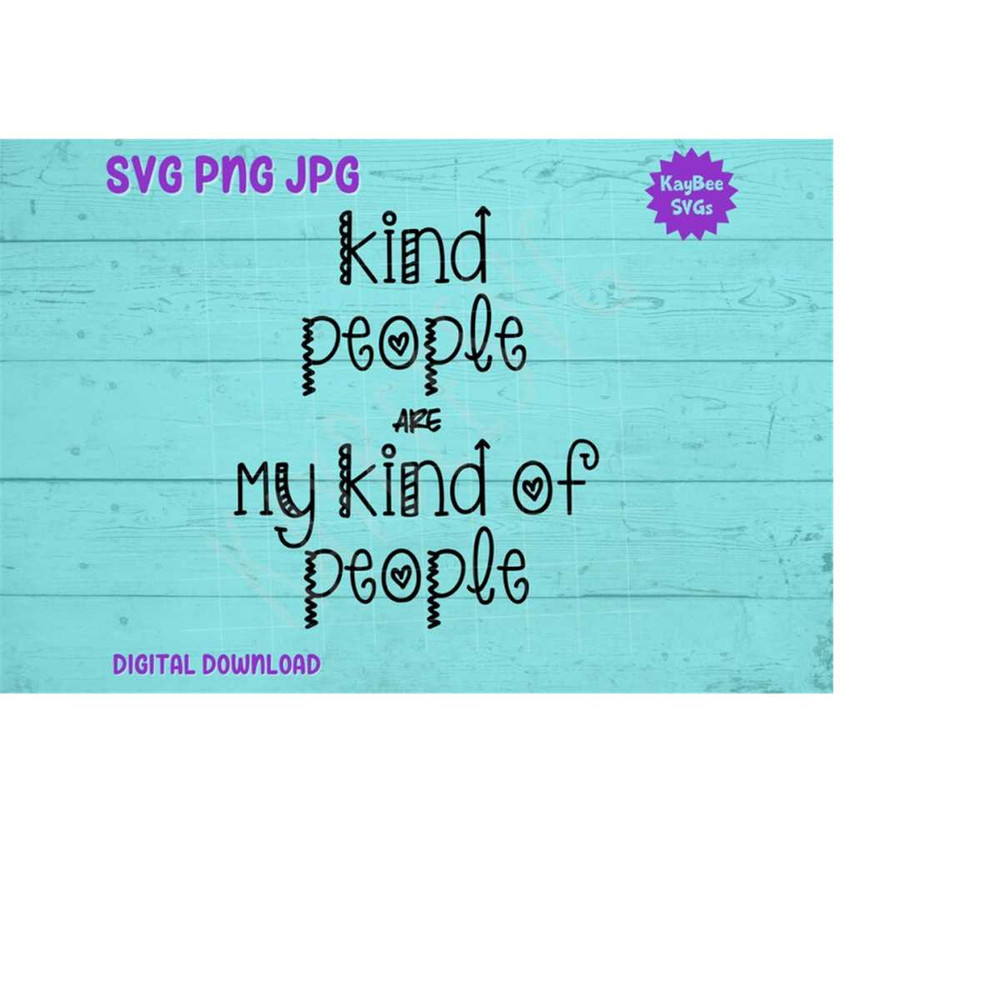 MR-169202392945-kind-people-are-my-kind-of-people-be-kind-svg-png-jpg-image-1.jpg