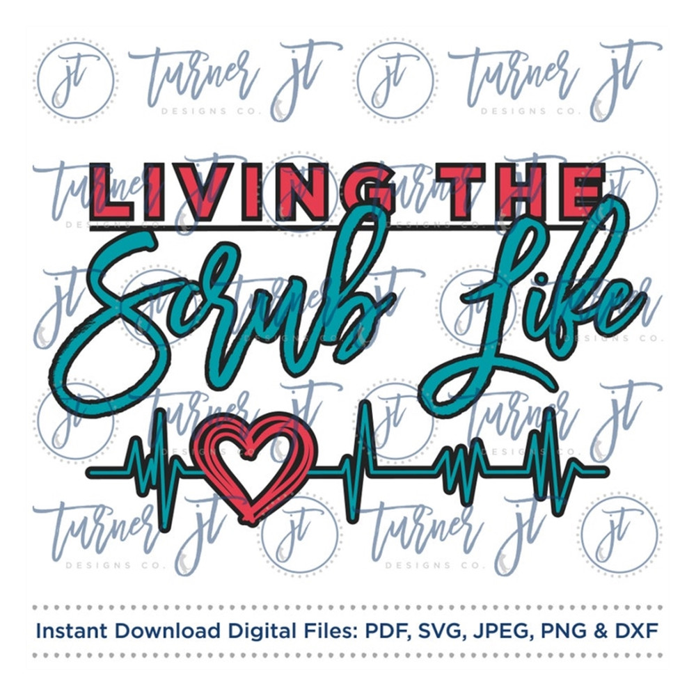 MR-169202392952-living-the-scrub-life-svg-cut-file-scrub-life-nurse-life-image-1.jpg