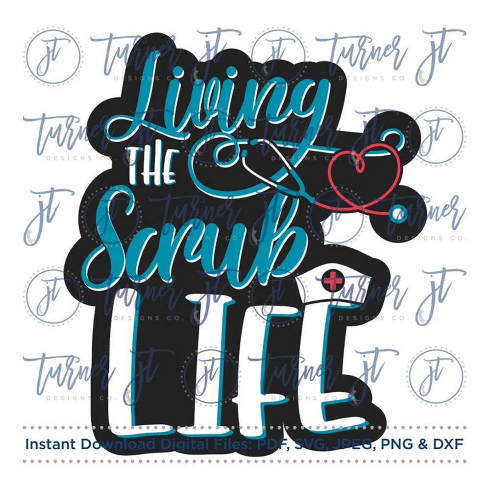 MR-169202393021-living-the-scrub-life-svg-cut-file-scrub-life-nurse-life-image-1.jpg