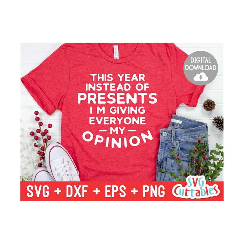 MR-169202393528-im-giving-everyone-my-opinion-svg-christmas-svg-cut-image-1.jpg