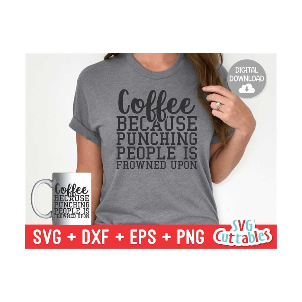 MR-169202393930-coffee-because-punching-people-svg-coffee-cut-file-quote-image-1.jpg