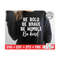 MR-169202394336-be-bold-be-brave-be-humble-be-kind-svg-kindness-cut-file-image-1.jpg