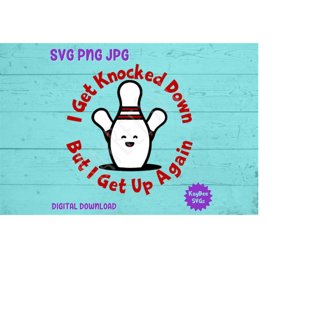 MR-169202394732-i-get-knocked-down-bowling-pins-svg-png-jpg-clipart-digital-image-1.jpg