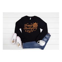 happy thanksgiving long sleeve, happy thanksgiving shirt, thankful tee, fall shirt, thankful family shirts, thanksgiving