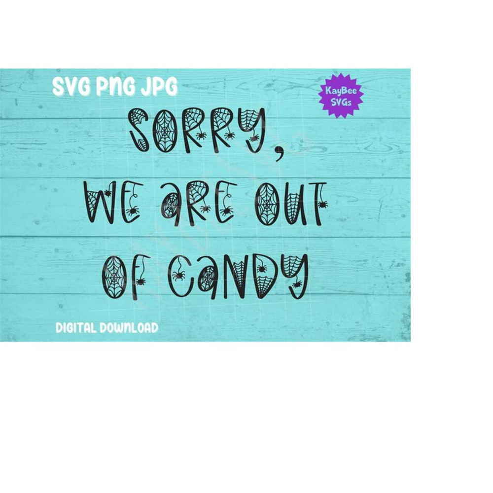 MR-16920239541-halloween-sign-sorry-we-are-out-of-candy-svg-png-jpg-image-1.jpg