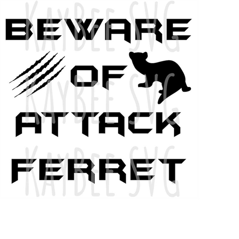MR-16920231007-beware-of-attack-ferret-printable-sign-svg-png-jpg-clipart-image-1.jpg