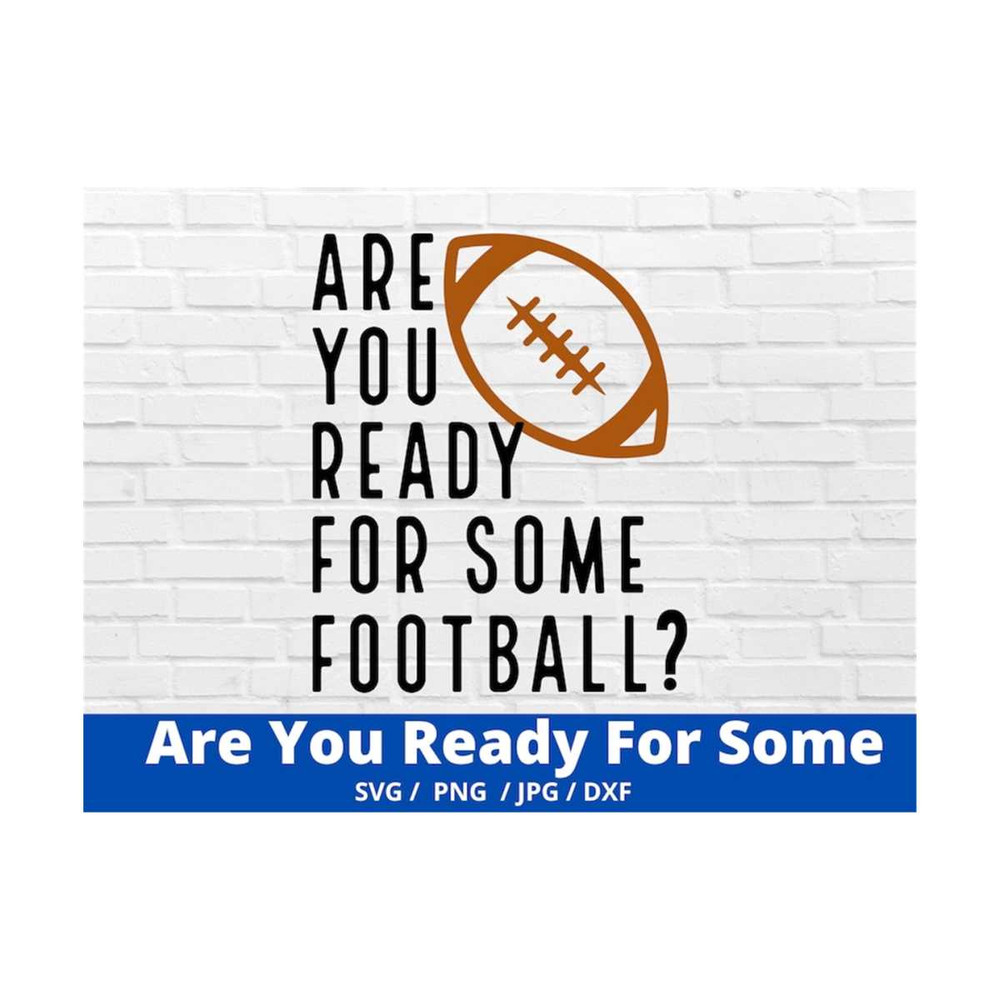 MR-169202310057-football-svg-are-you-ready-for-some-football-svg-football-image-1.jpg