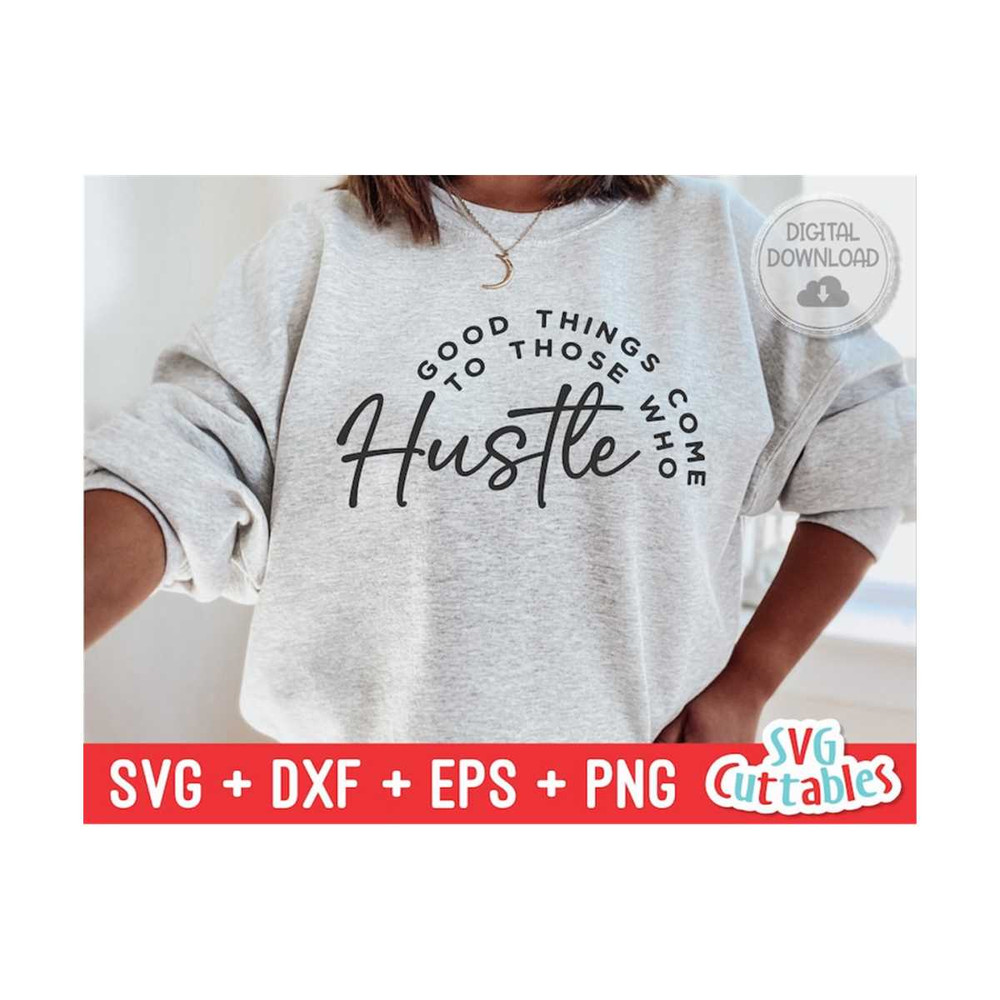 MR-1692023101021-good-things-come-to-those-who-hustle-svg-cut-file-small-image-1.jpg