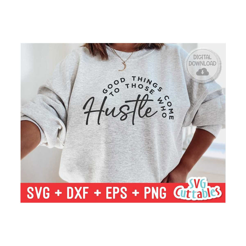 MR-1692023101021-good-things-come-to-those-who-hustle-svg-cut-file-small-image-1.jpg