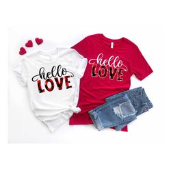 hello love shirts, valentine's shirt, lovers shirt, valentine's day shirt, funny valentines shirt, gift for valentines,