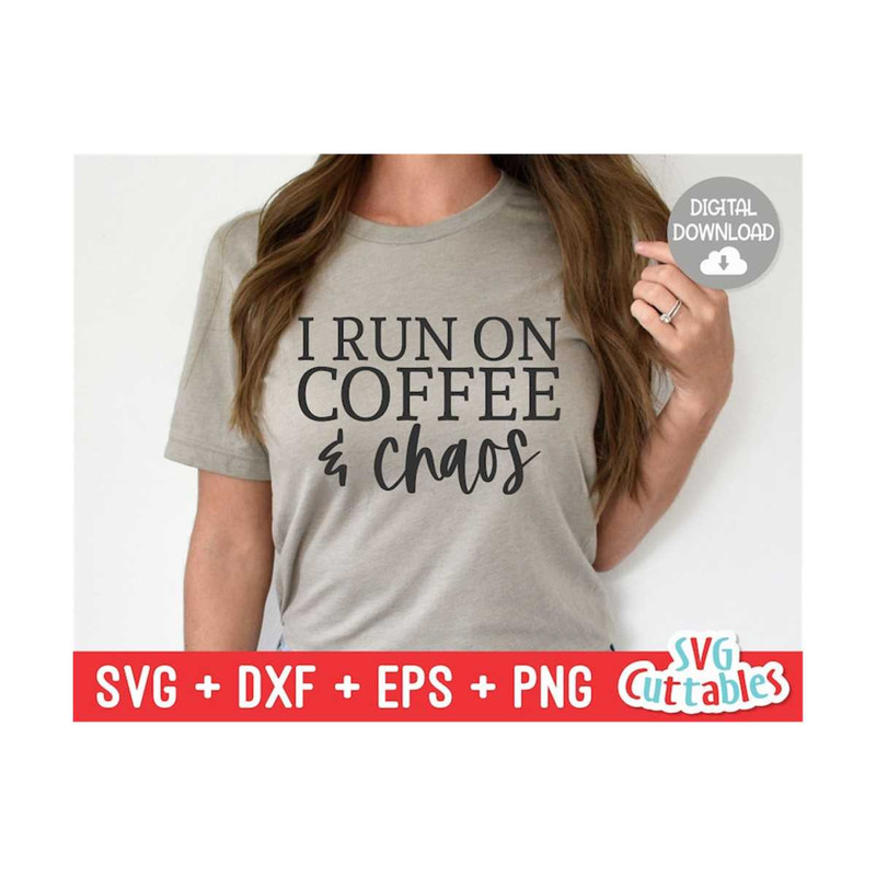MR-1692023101926-i-run-on-coffee-and-chaos-svg-coffee-cut-file-quote-svg-image-1.jpg