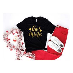 be mine shirts, valentine's shirt, lovers shirt, valentine's day shirt, funny valentines shirt, gift for valentines, cou