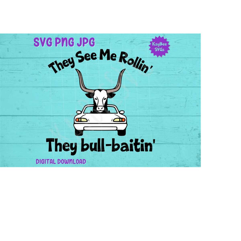 MR-1692023103114-they-see-me-rollin-watusi-bull-in-car-svg-png-jpg-image-1.jpg