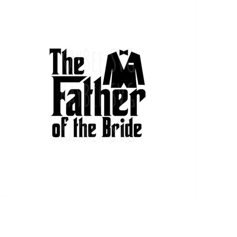 MR-1692023103458-the-father-of-the-bride-godfather-style-svg-png-jpg-clipart-image-1.jpg