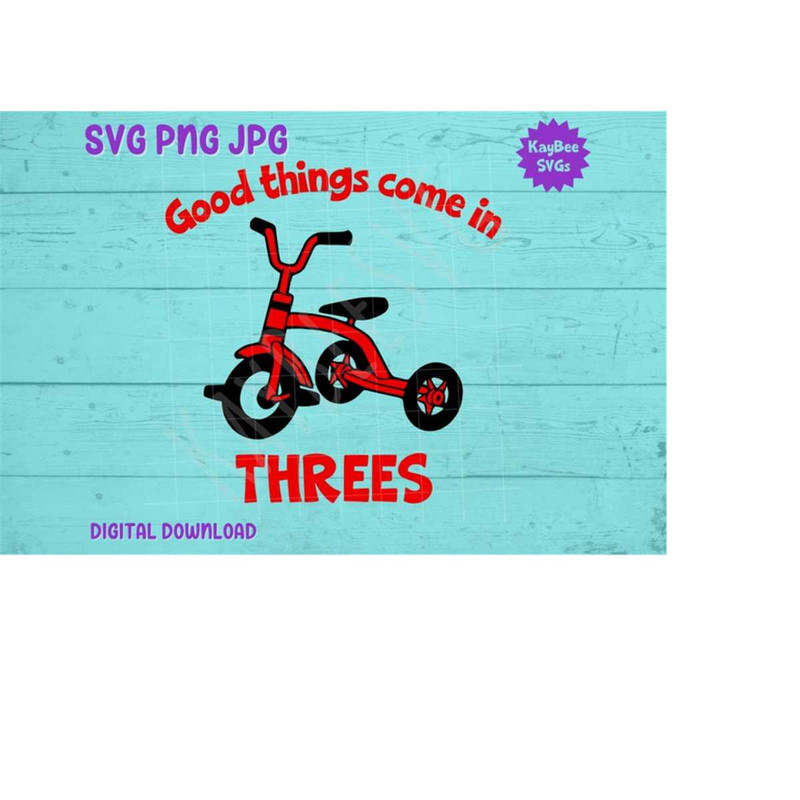MR-1692023104055-good-things-come-in-threes-tricycle-svg-png-jpg-clipart-image-1.jpg