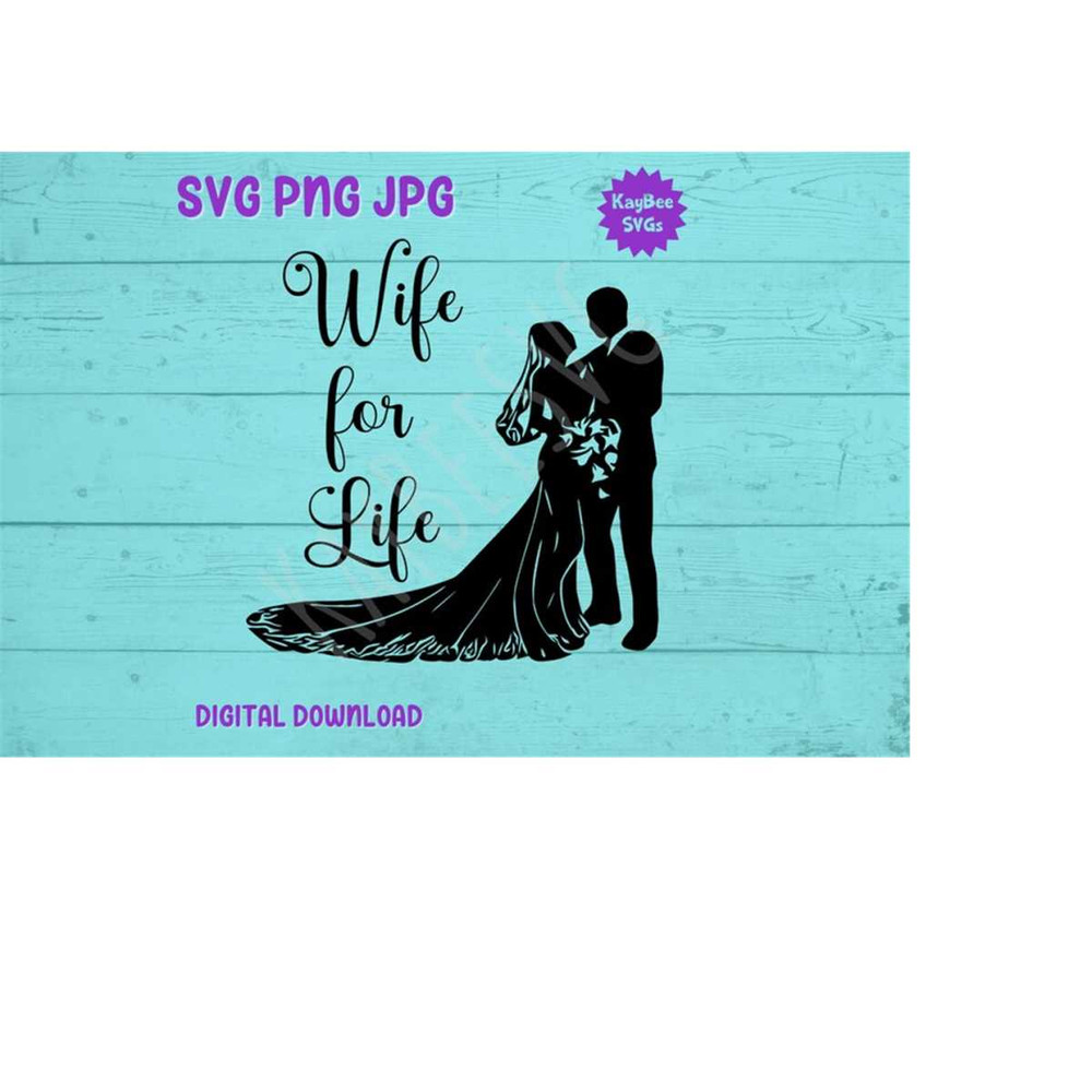 MR-1692023104418-wife-for-life-bride-svg-png-jpg-clipart-digital-cut-file-image-1.jpg