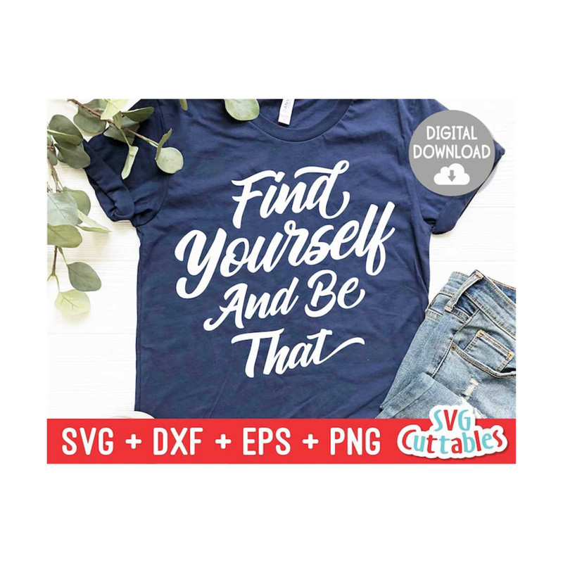 MR-1692023104718-find-yourself-and-be-that-svg-inspirational-cut-file-quote-image-1.jpg