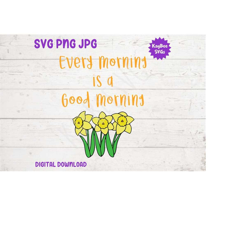MR-1692023105018-every-morning-is-a-good-morning-svg-png-jpg-clipart-digital-image-1.jpg
