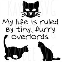 my life is ruled by tiny, furry overlords cat svg png jpg clipart digital cut file download for cricut silhouette - pers