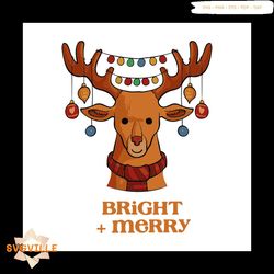 bright and merry christmas reindeer svg, christmas svg, christmas gift svg, merry christmas svg, christmas day svg, rein