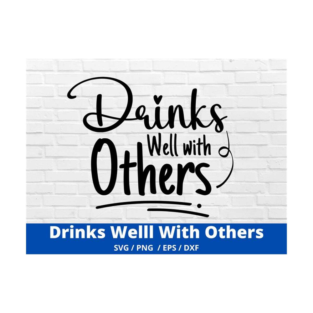 MR-169202310565-drinks-well-with-others-svg-drinking-cut-file-funny-image-1.jpg