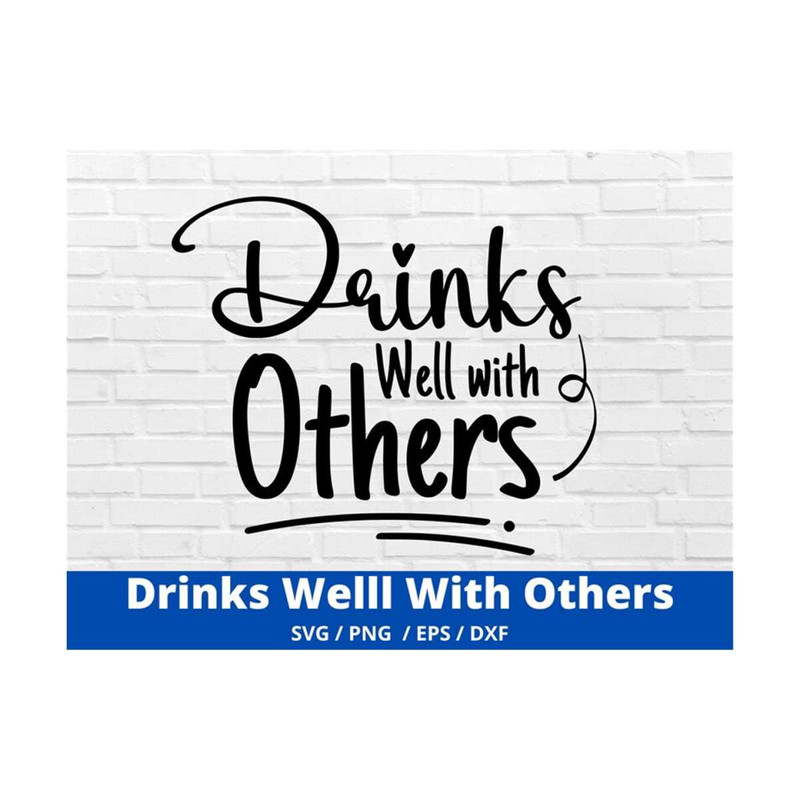 MR-169202310565-drinks-well-with-others-svg-drinking-cut-file-funny-image-1.jpg
